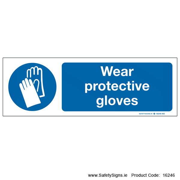 Wear Protective Gloves - 16246