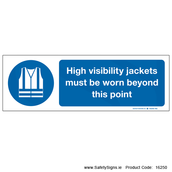 High Visibility Jackets must be worn - 16250