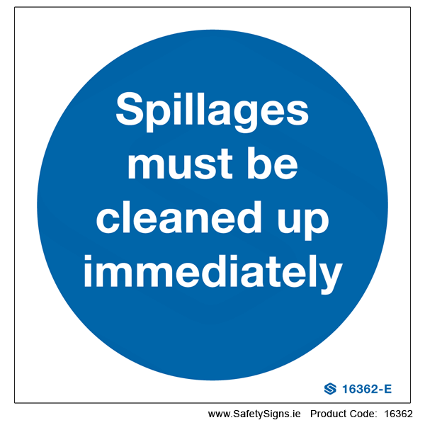 Spillages Cleaned Up Immediately - 16362