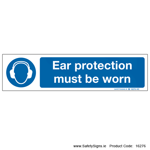 Ear Protection must be Worn - 16276