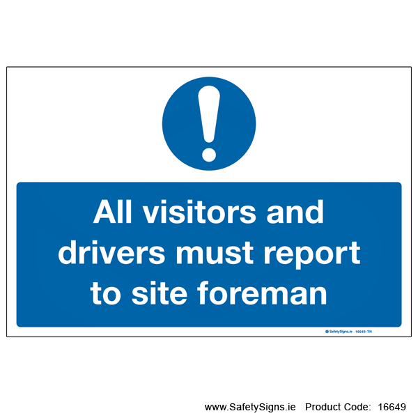 Vistors and Drivers report to Site Foreman - 16649