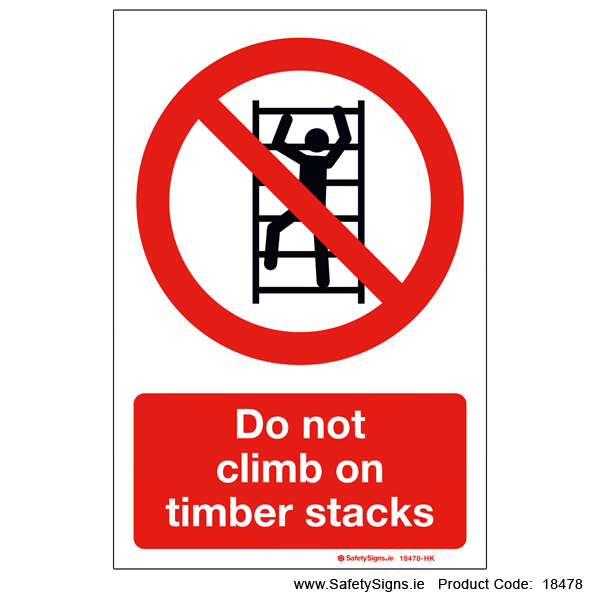 Do not Climb Timber Stacks - 18478
