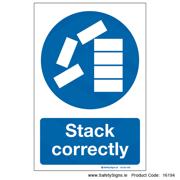 Stack Correctly - 16194 — SafetySigns.ie