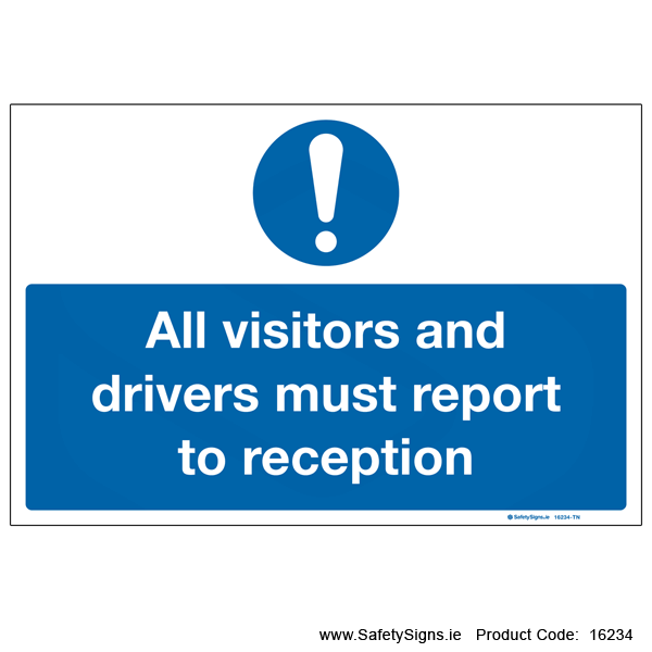 Visitors and Drivers must Report to Reception - 16234