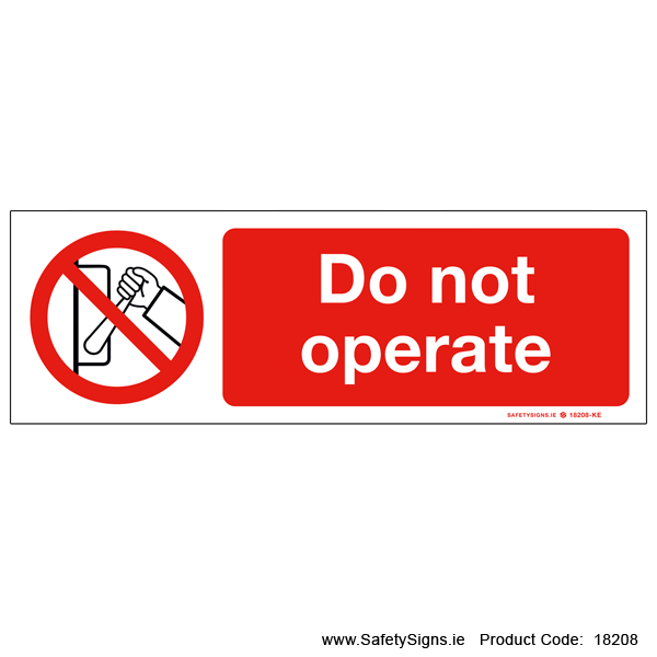 Do not Operate - 18208 — SafetySigns.ie