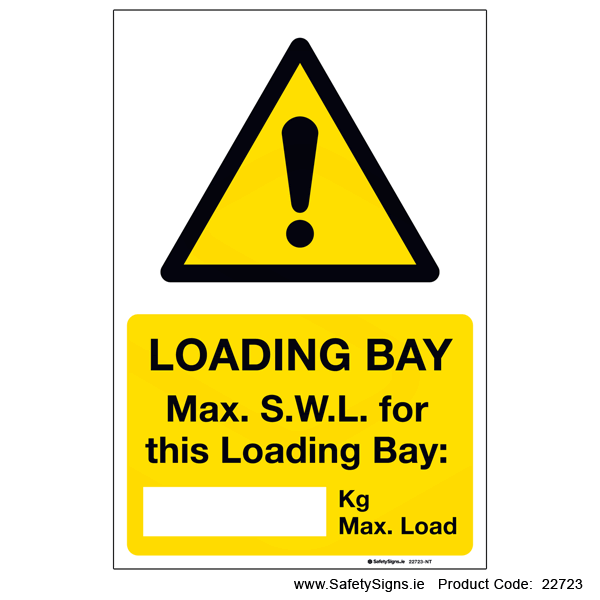 Loading Bay Max SWL - 22723 — SafetySigns.ie