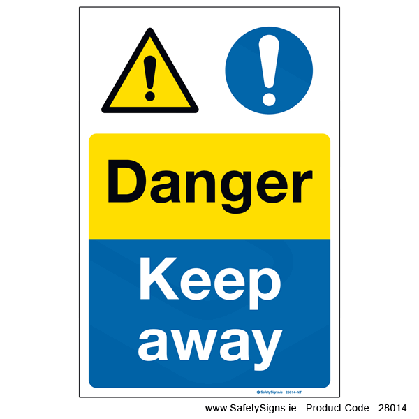 Danger Keep Away - 28014 — SafetySigns.ie