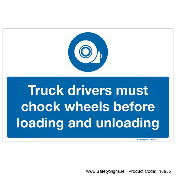 Loading Wheel Sign Chock Wheels before Loading and Unloading - 16655 — SafetySigns.ie