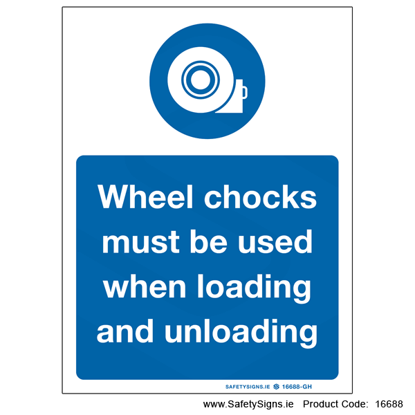 Wheel chocks must be used - 16688 — SafetySigns.ie