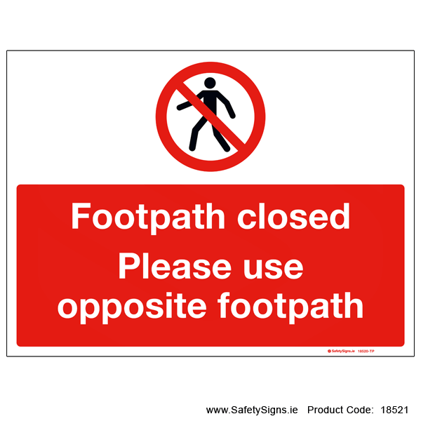 Footpath Closed Use Opposite Footpath - 18521