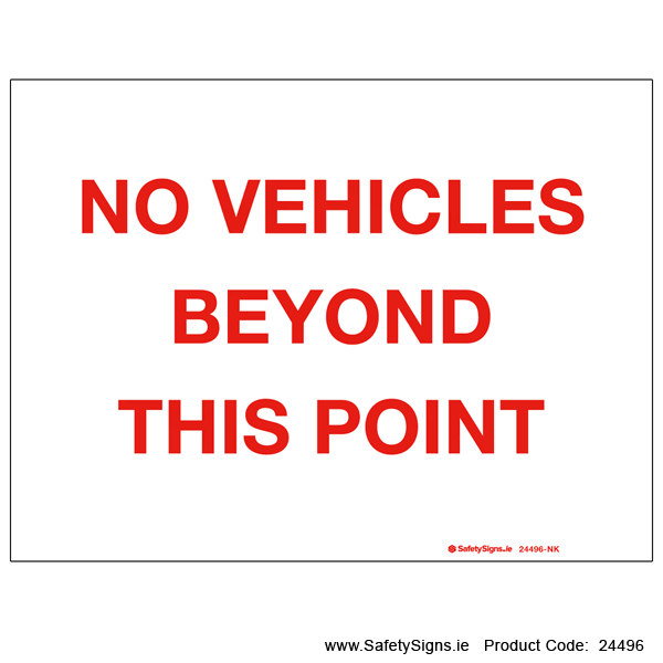 No Vehicles beyond this Point - 24496