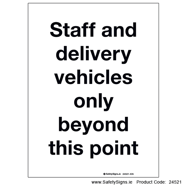 Staff and Delivery Vehicles Only - 24521