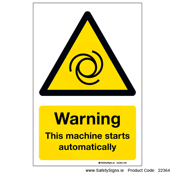 This Machine Starts Automatically - 22364