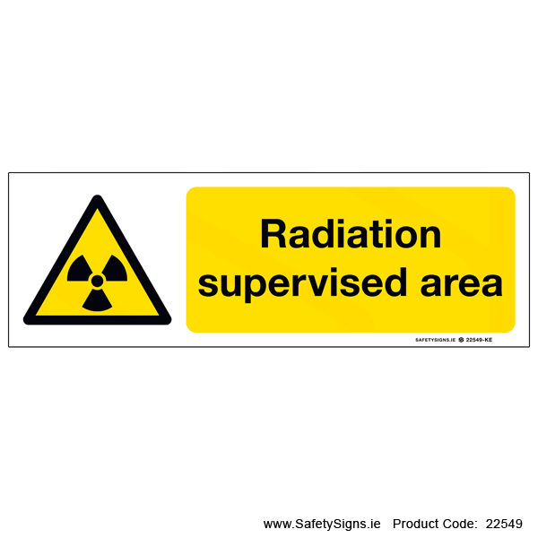 Radiation Supervised Area - 22549 — SafetySigns.ie