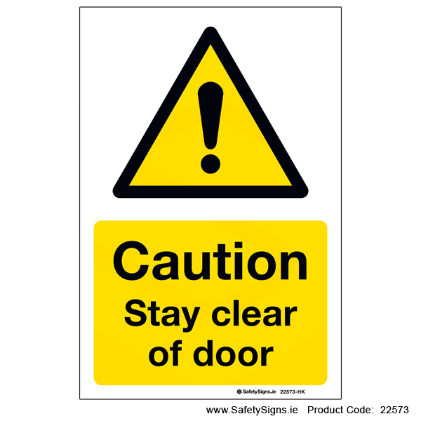 Stay Clear of Door - 22573