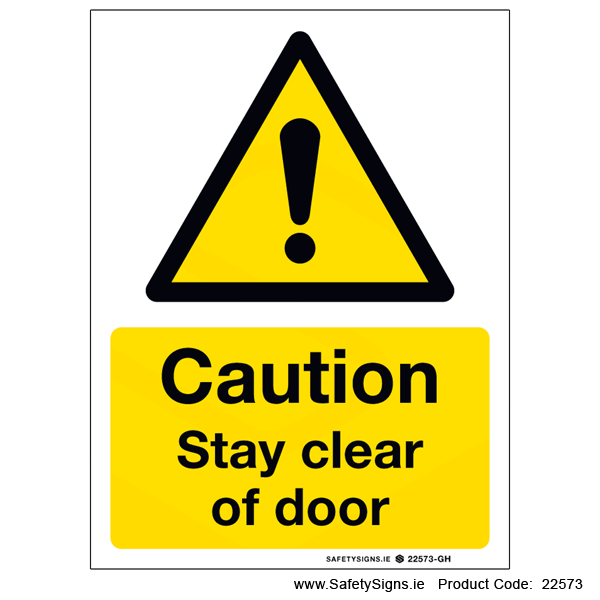 Stay Clear of Door - 22573