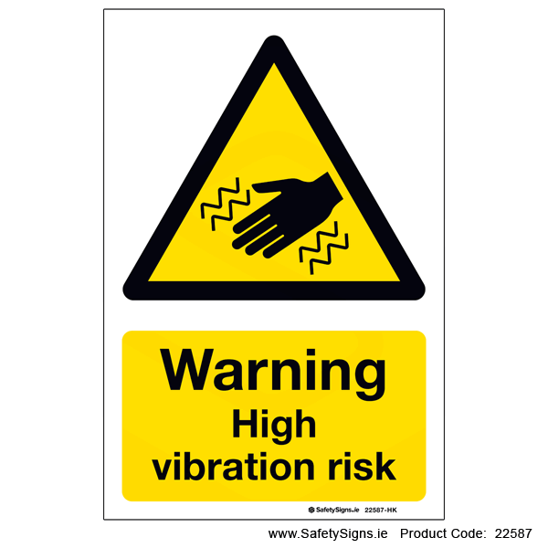 High Vibration Risk - 22587 — SafetySigns.ie